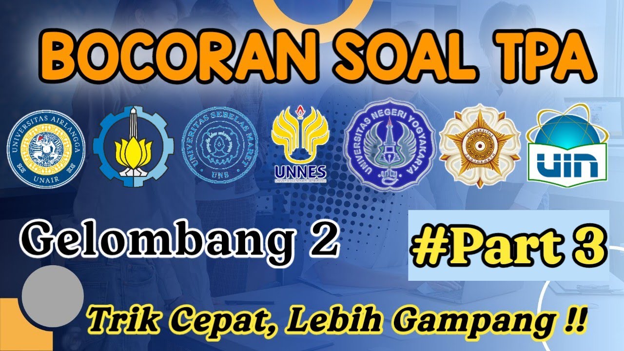BOCORAN SOAL TPA UJIAN MANDIRI UNAIR ITS UNS UNNES UNY UGM UIN JAKARTA 2025 - PART 3
