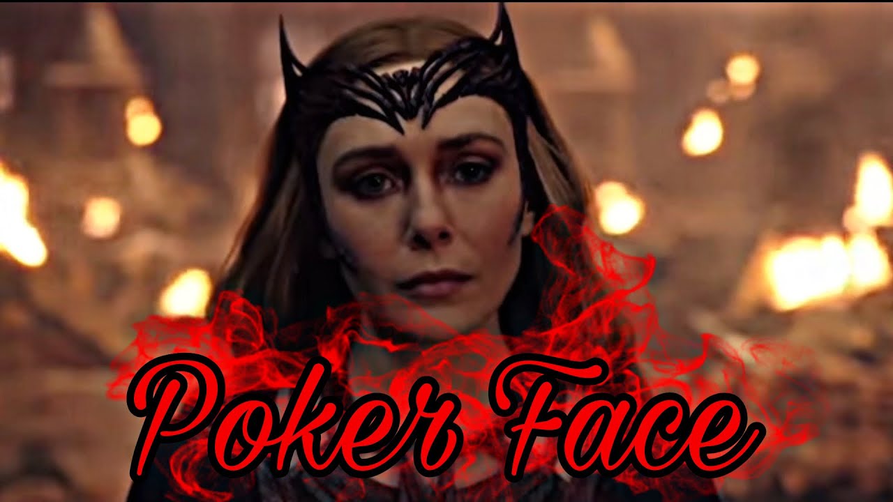 Wanda Maximoff & The Scarlet Witch || Poker Face