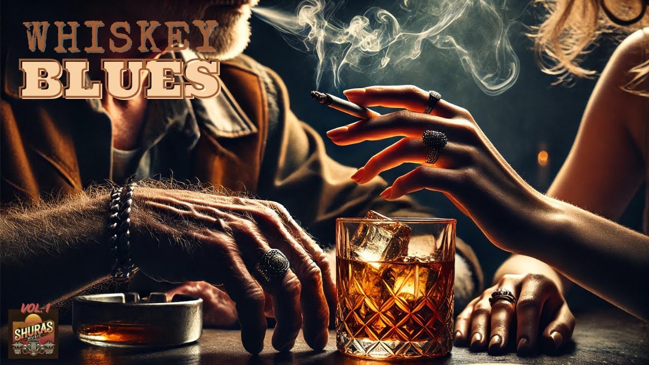 Whiskey Blues: The Soundtrack of a Soul
