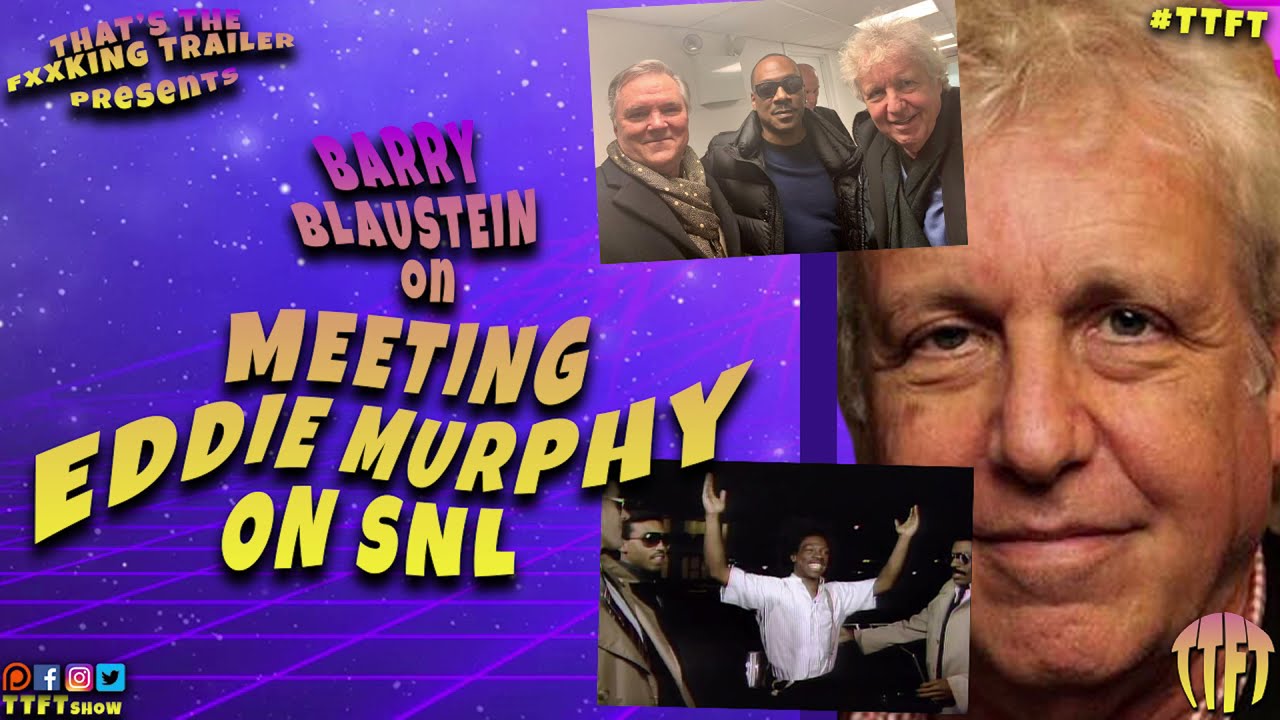 Barry Blaustein On Meeting Eddie Murphy On SNL