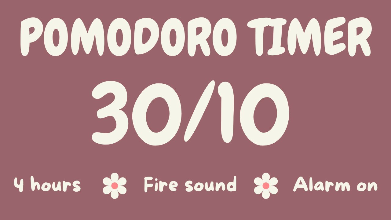 30/10 Pomodoro Timer + Forest Bonefire🩷 I 4 hours I Deep Focus I No Music I Alarm On 🌼