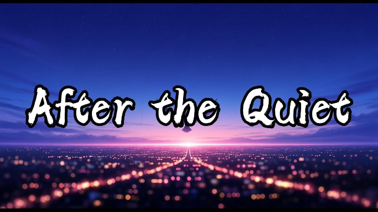 After the Quiet | English Lyric Song |Aaron Michail