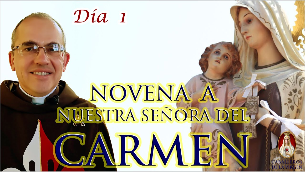 Primer día, Novena de Nuestra Señora del Carmen. Padre Manuel Rodríguez. Caballeros de la Virgen
