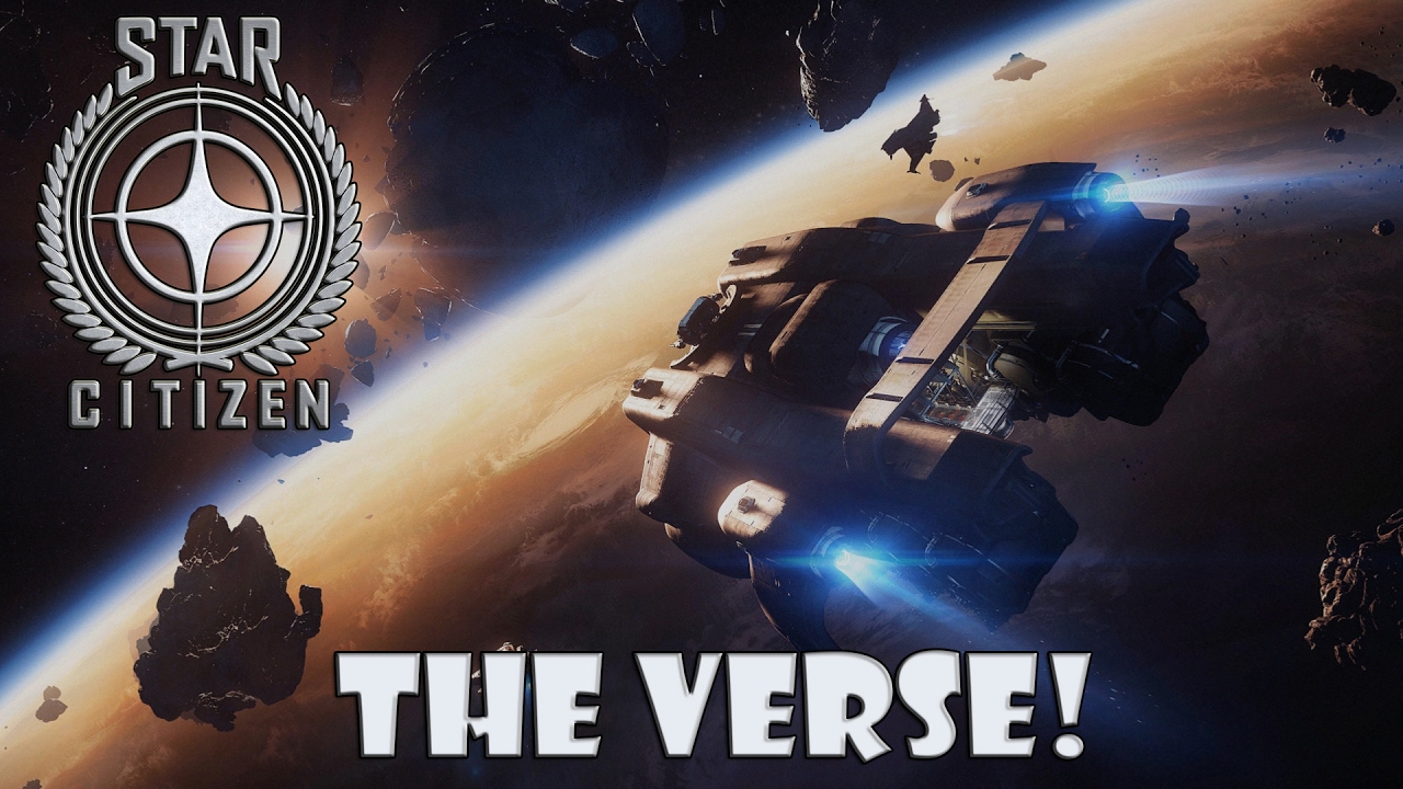 STAR CITIZEN - THE VERSE!