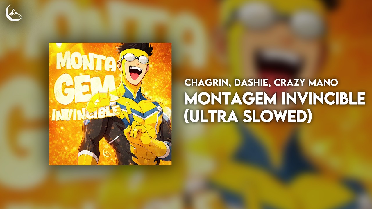 chagrin, dashie, Crazy Mano - Montagem Invincible (Ultra Slowed)