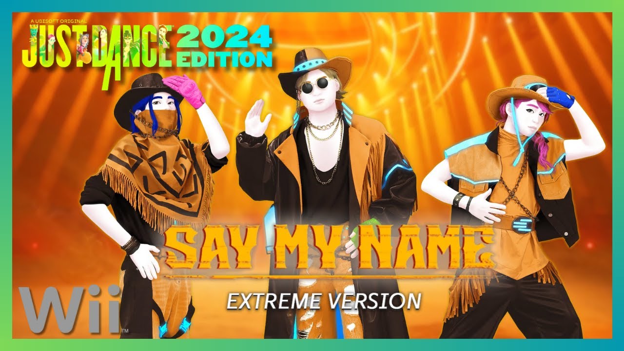 Just Dance 2024 (Wii) - Say My Name (Extreme Version) by ATEEZ (12.1k)