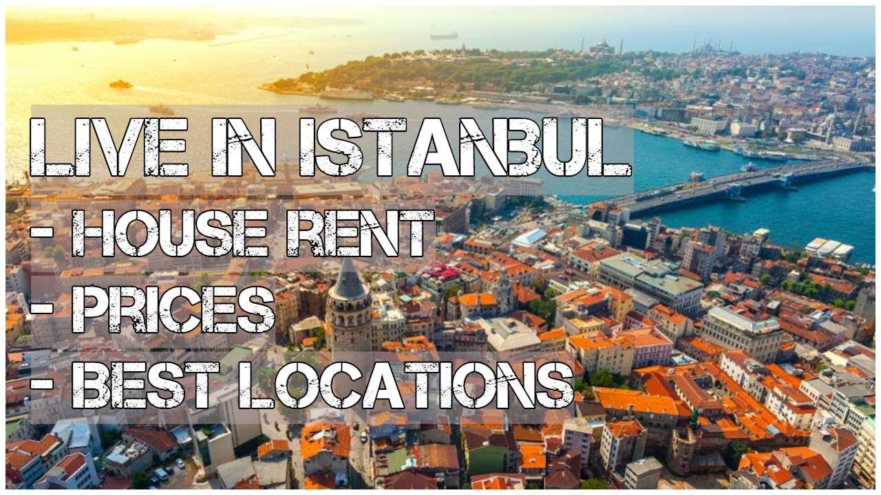 LIVING IN ISTANBUL- BEST LOCATIONS TO RENT IN, PRICES, & TIPS!