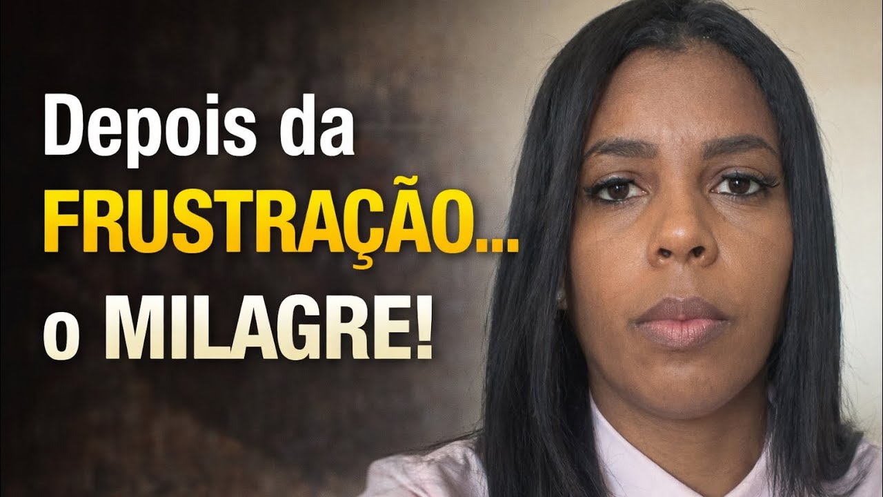 Antes do milagre, veio a frustração