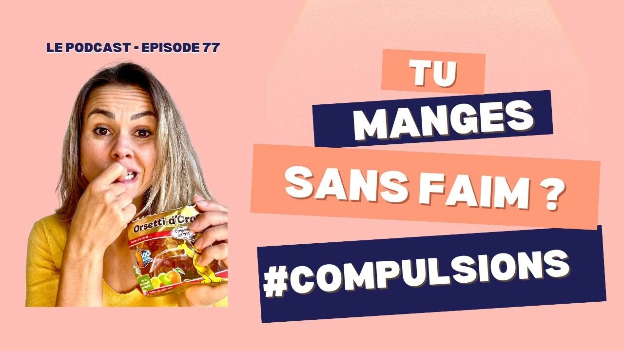 77. Tu manges sans avoir faim-Pourquoi et comment en finir avec ça