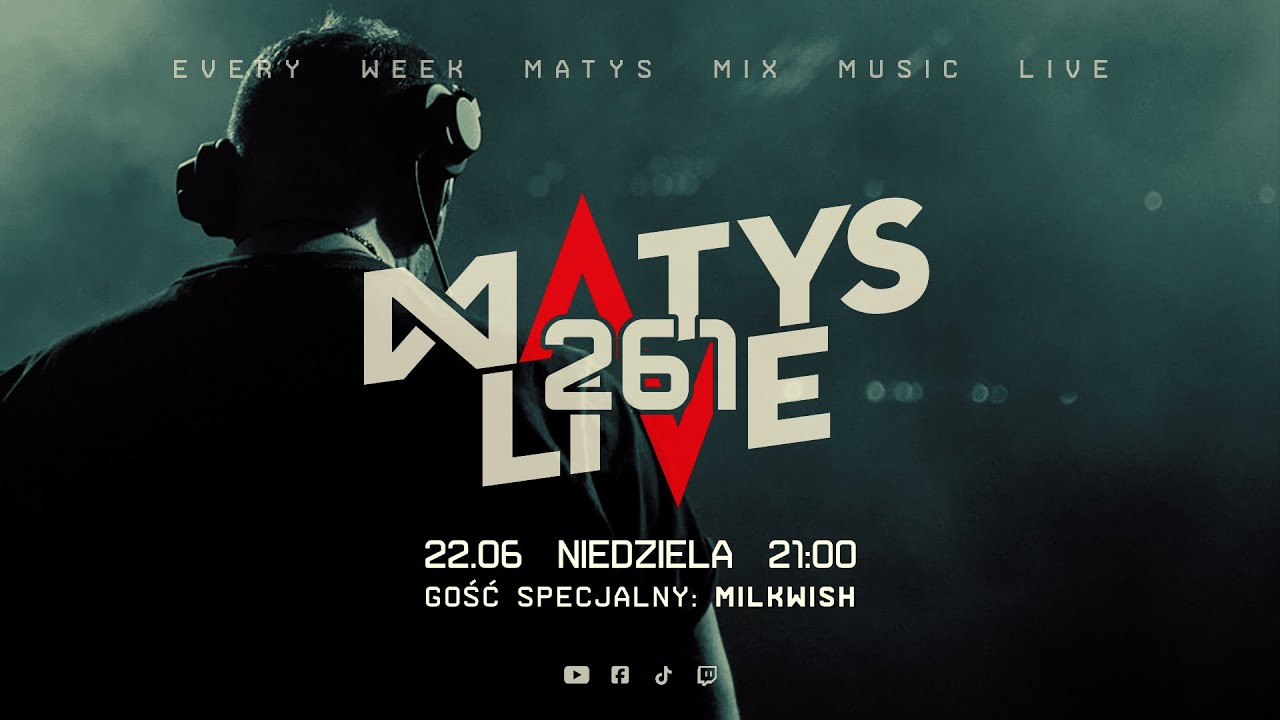 Matys Live 261 & Milkwish
