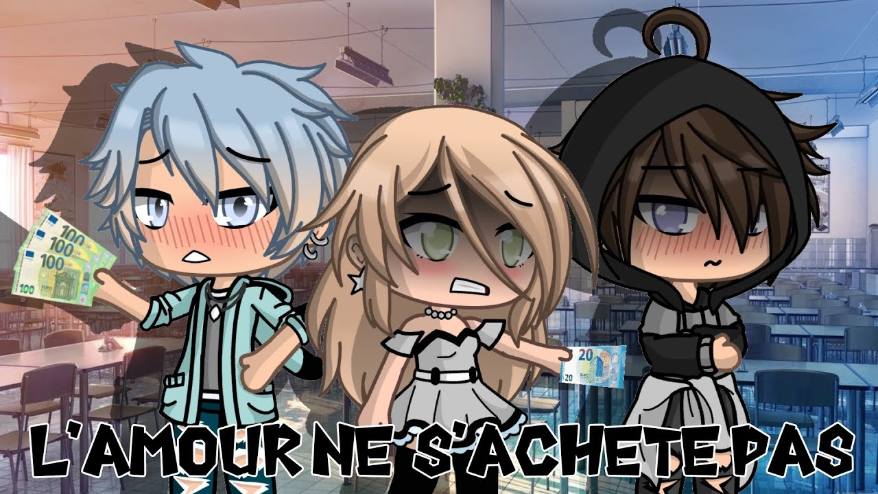 L'amour ne s'achète pas ~film~ partie 1 //GachaLife// -NekoBaka studios