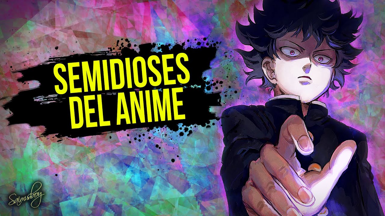 ►Top 9: Los Semidioses más poderosos del anime | Saimsboy