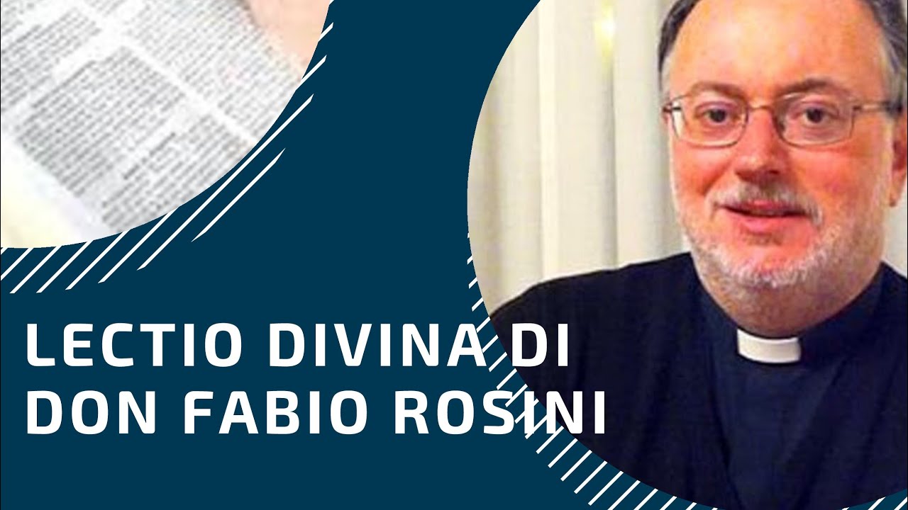 Don Fabio Rosini: Lectio Divina 