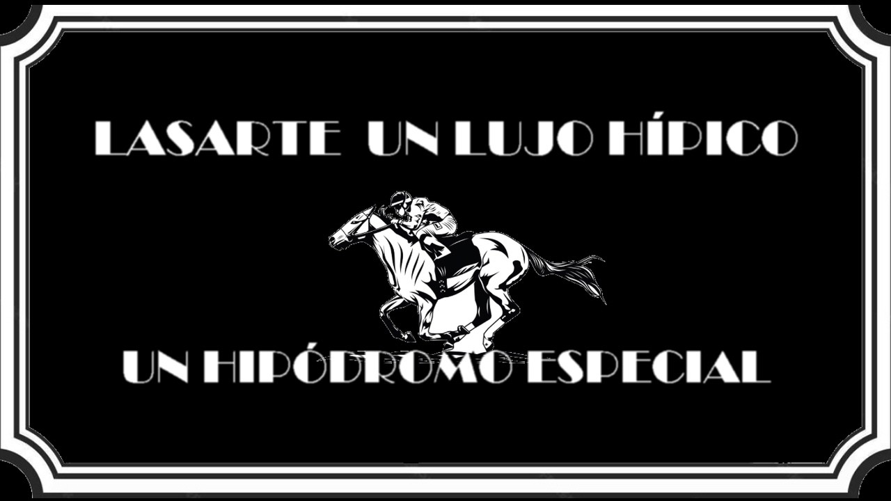 Lasarte un lujo hípico un hipódromo especial movie