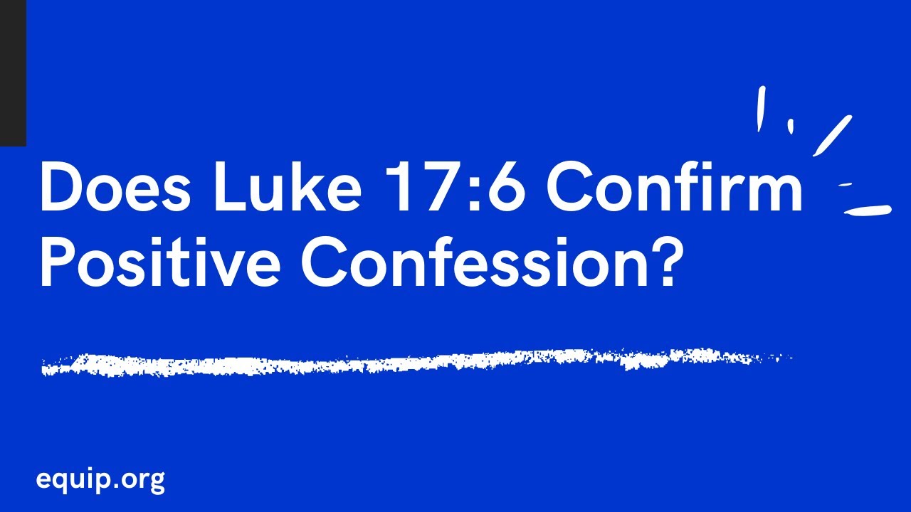 Does Luke 17:6 Confirm Positive Confession?