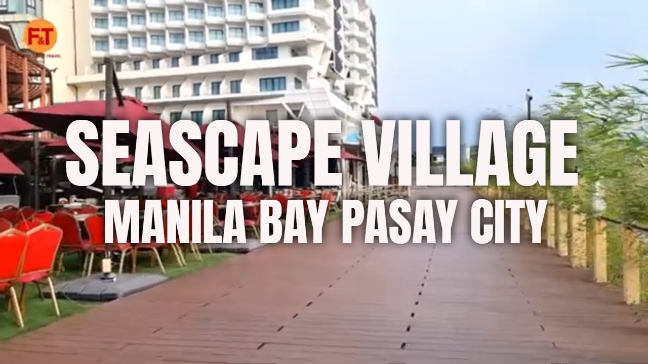 Seascape Village Pasay | Manila Bay Walk Tour Philippines