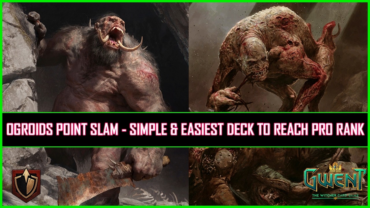 Gwent | Ogroids Point Slam - Simple & Easiest Deck to Reach Pro Rank!