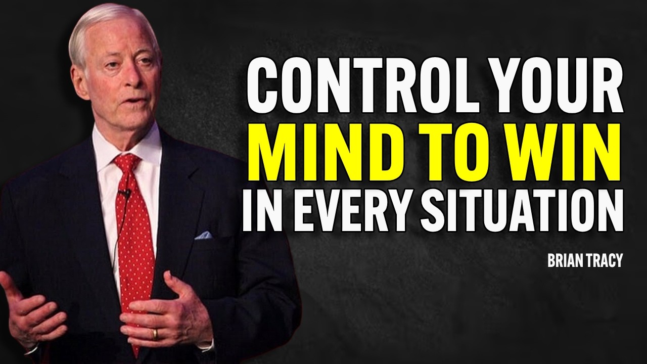 Train Your Mind To Win In Every Situation - Brian Tracy Motivation