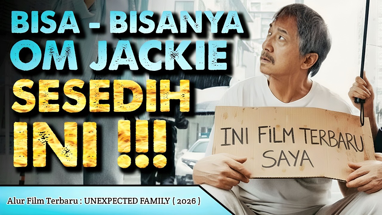 Alur Film Terbaru UNEXPECTED FAMILY 2026 | Film Jackie Chan Paling Wajib Tonton Di Bulan Ramadhan❗