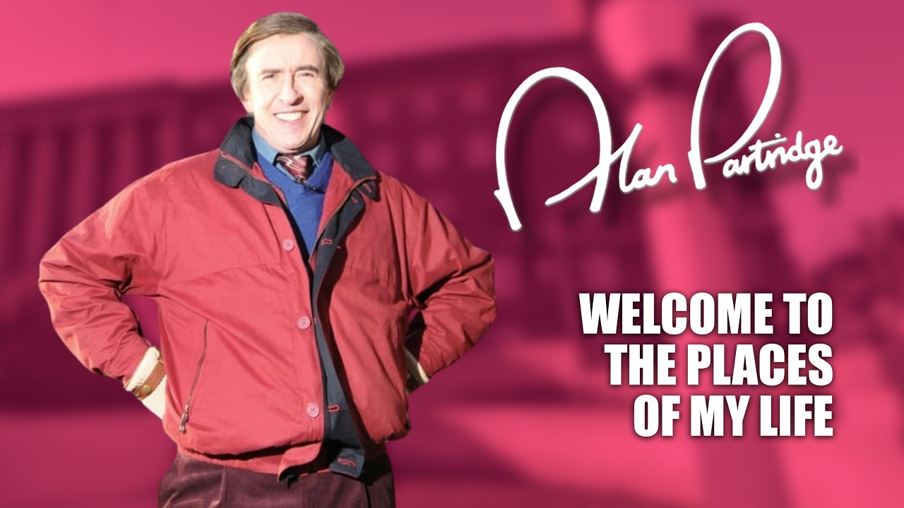 Alan Partridge's Welcome to the places of my life (Full Length)