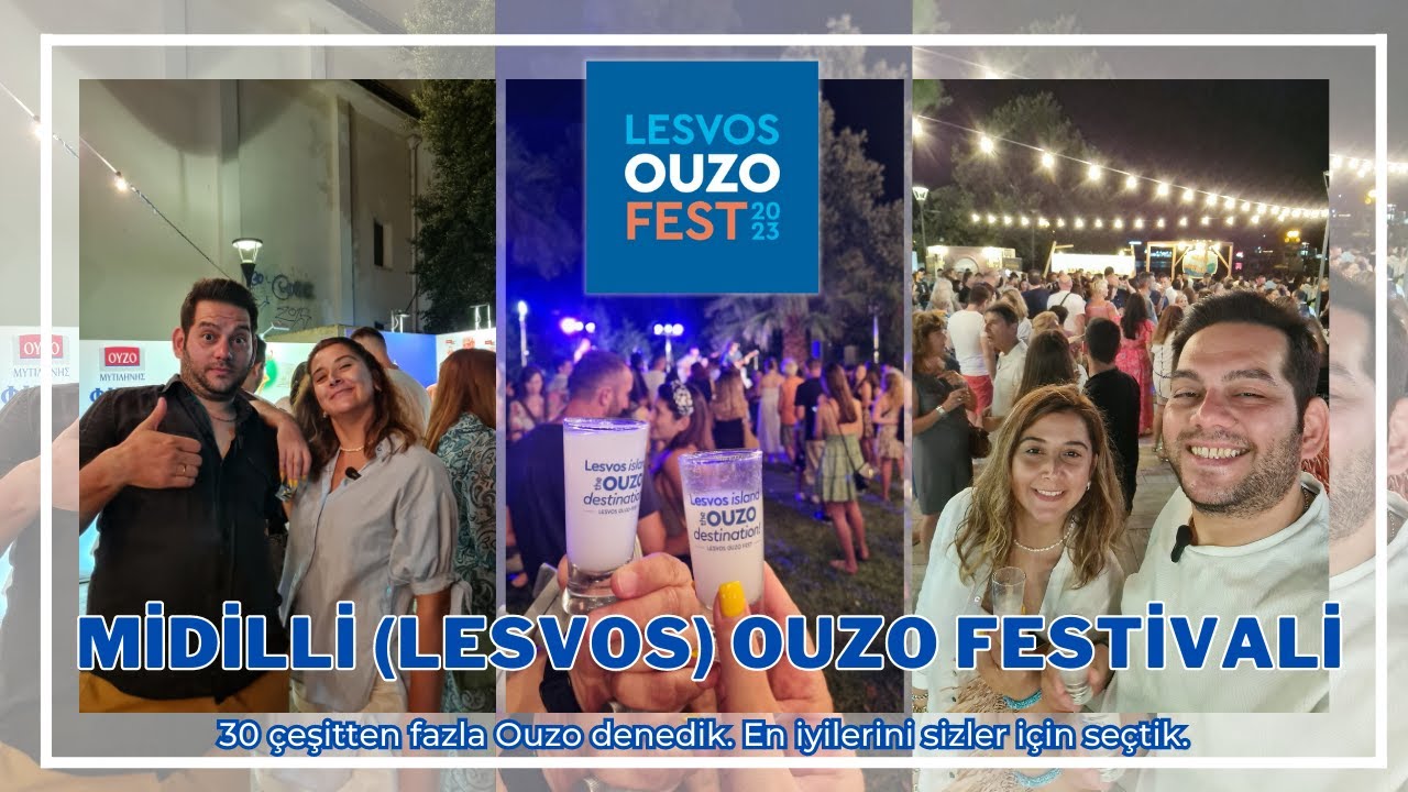 Midilli Lesvos Ouzo Festivali | 30 çeşitten fazla Ouzo denedik. En iyilerini sizler için seçtik.