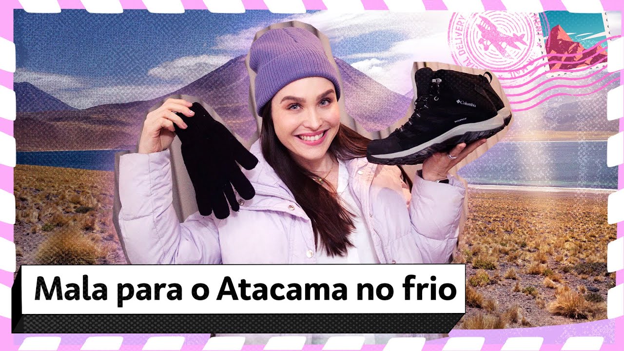 Mala para o ATACAMA no frio| Lu Ferreira
