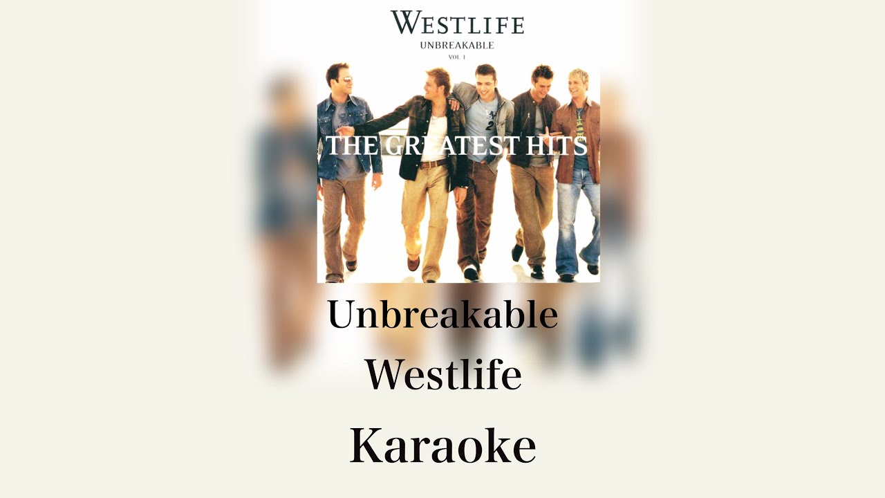 Westlife - Unbreakable (Instrumental/Karaoke)