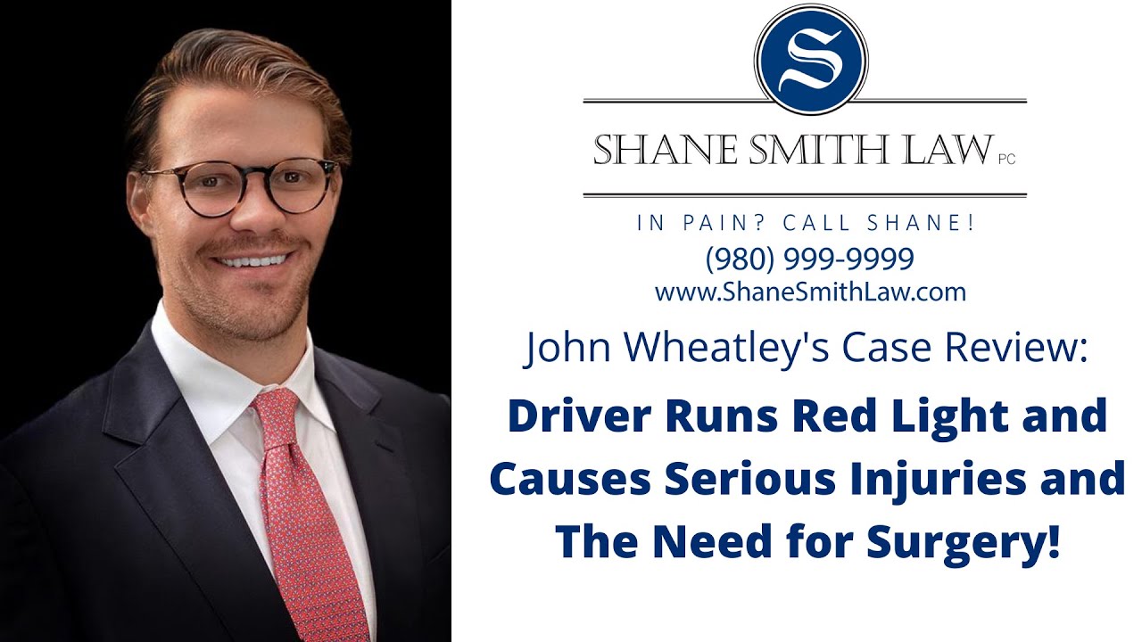 Surgery Needed After Driver Runs Red Light - In Pain? Call Shane!