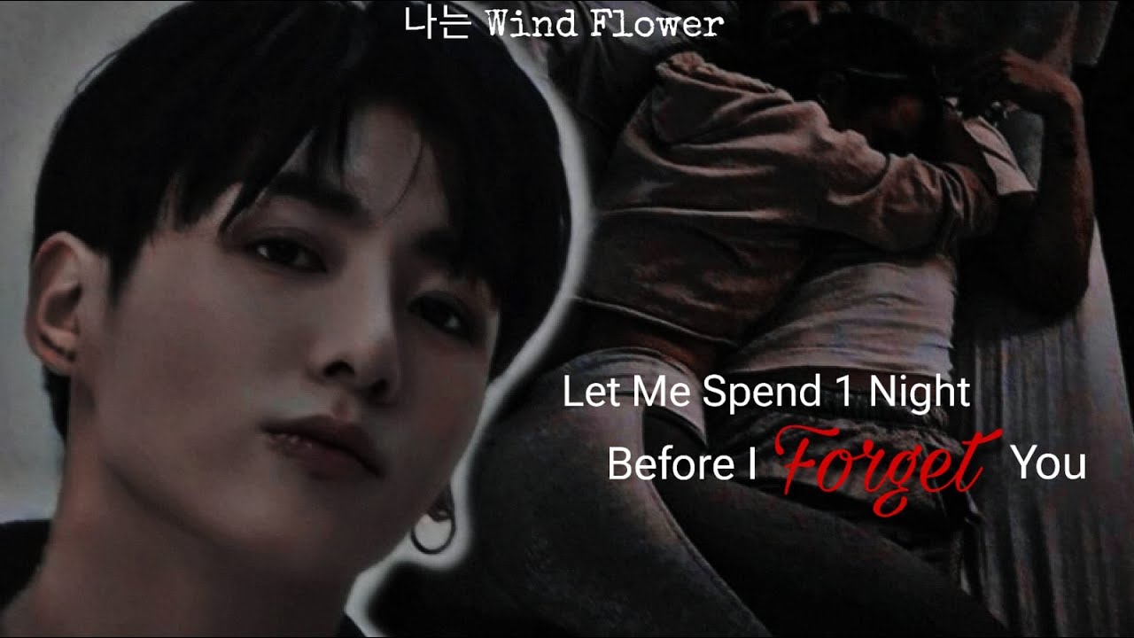Let Me Just Spend 1 Night Before I Forget You 🌚 || Jungkook ASMR Imagine 🎧 [Fake Subs]