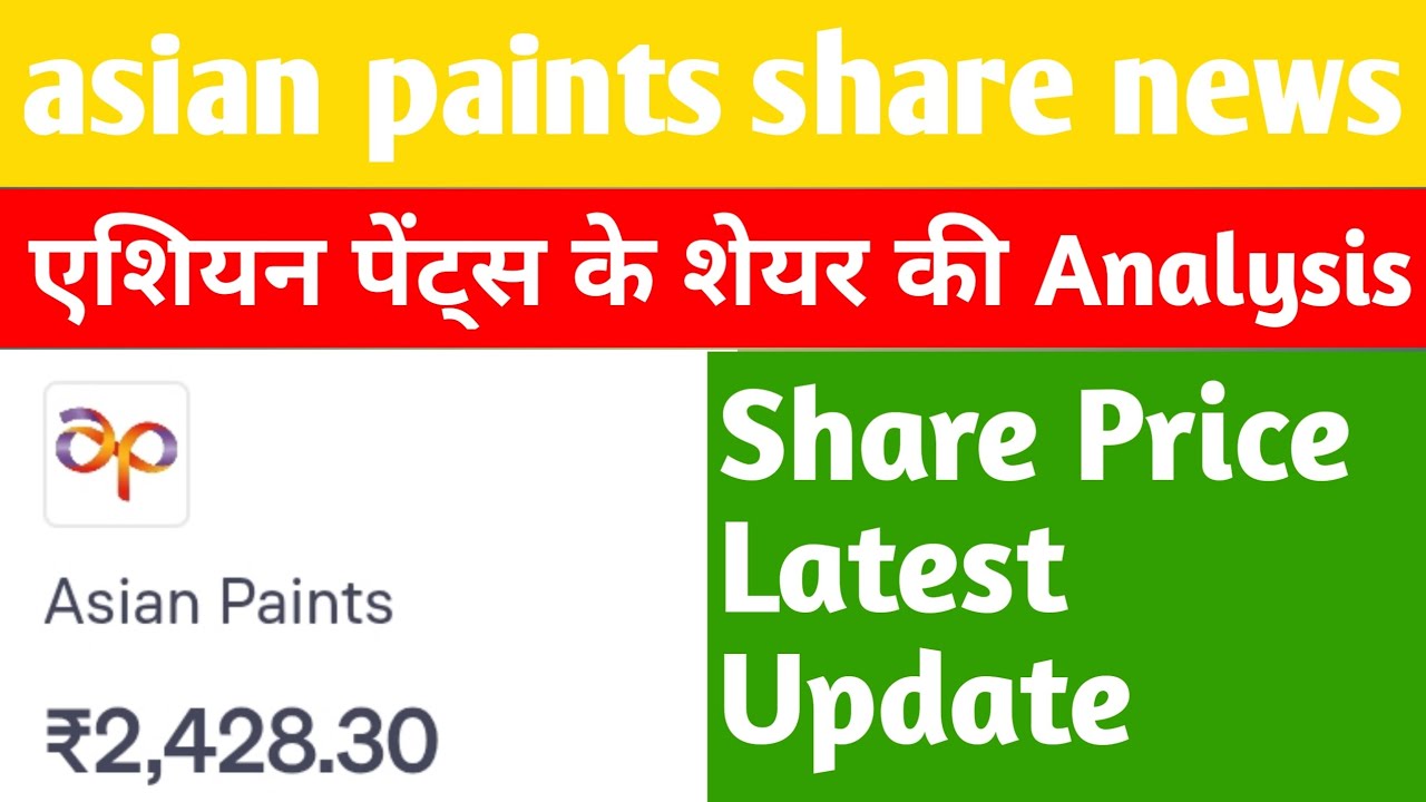 Asian paints share latest news 🔴 Asian paints Share Price | Asian Paints Share 