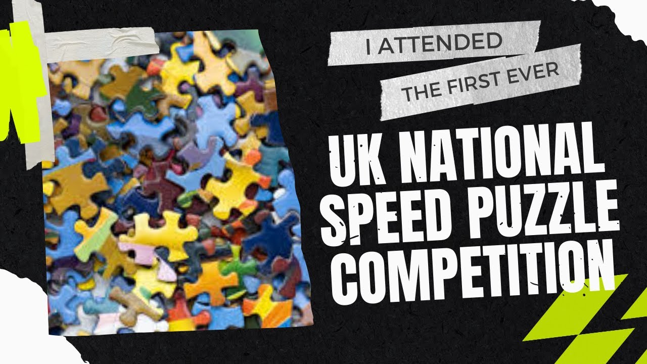 I attended the firstUK National Speed Puzzling Competition
