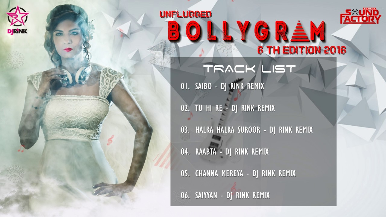 Dj Rink's - BOLLYGRAM 6th EDITION 2016 (Unplugged) AUDIO JUKEBOX