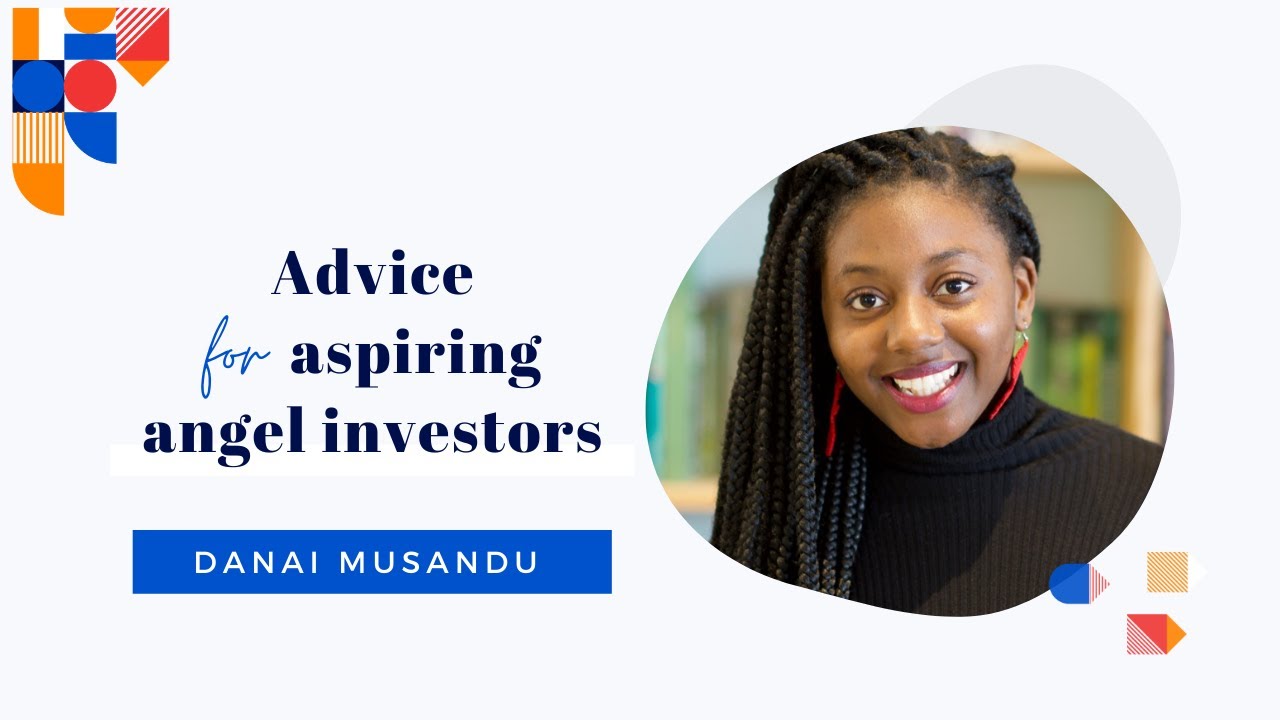 Angel Investing 101 - Danai Musandu