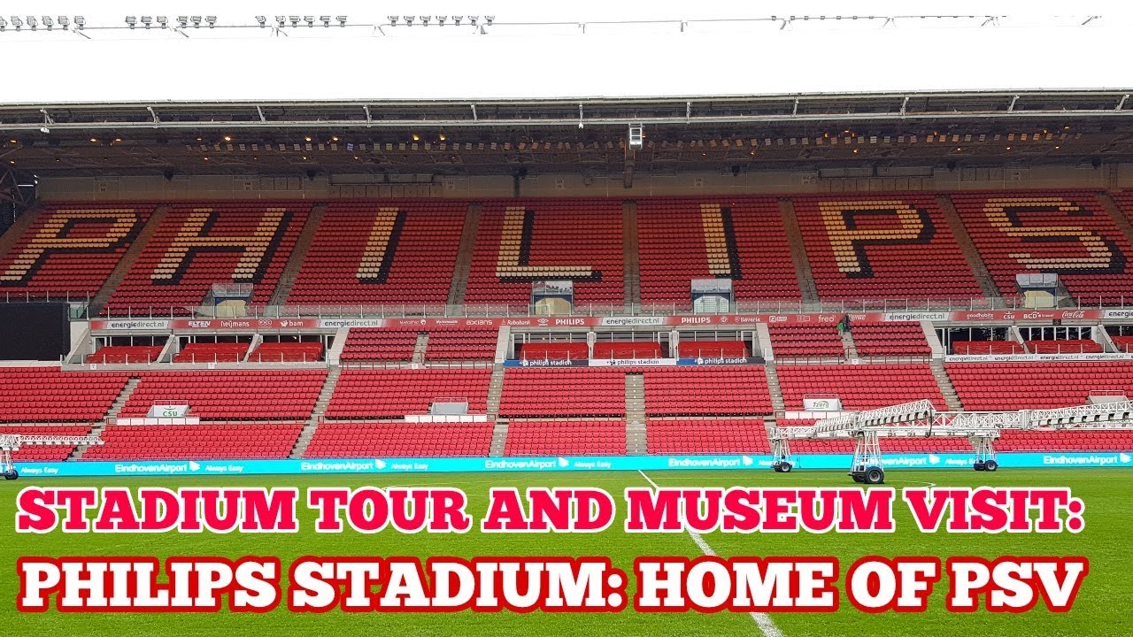 STADIUM TOUR AND MUSEUM VISIT: The Philips Stadion: The Home of PSV Eindhoven