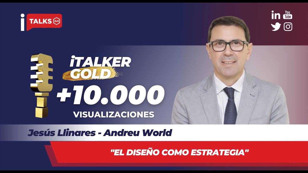 iTALKS 2111 - Jesús Llinares. AndreuWorld. El diseño como estrategia.