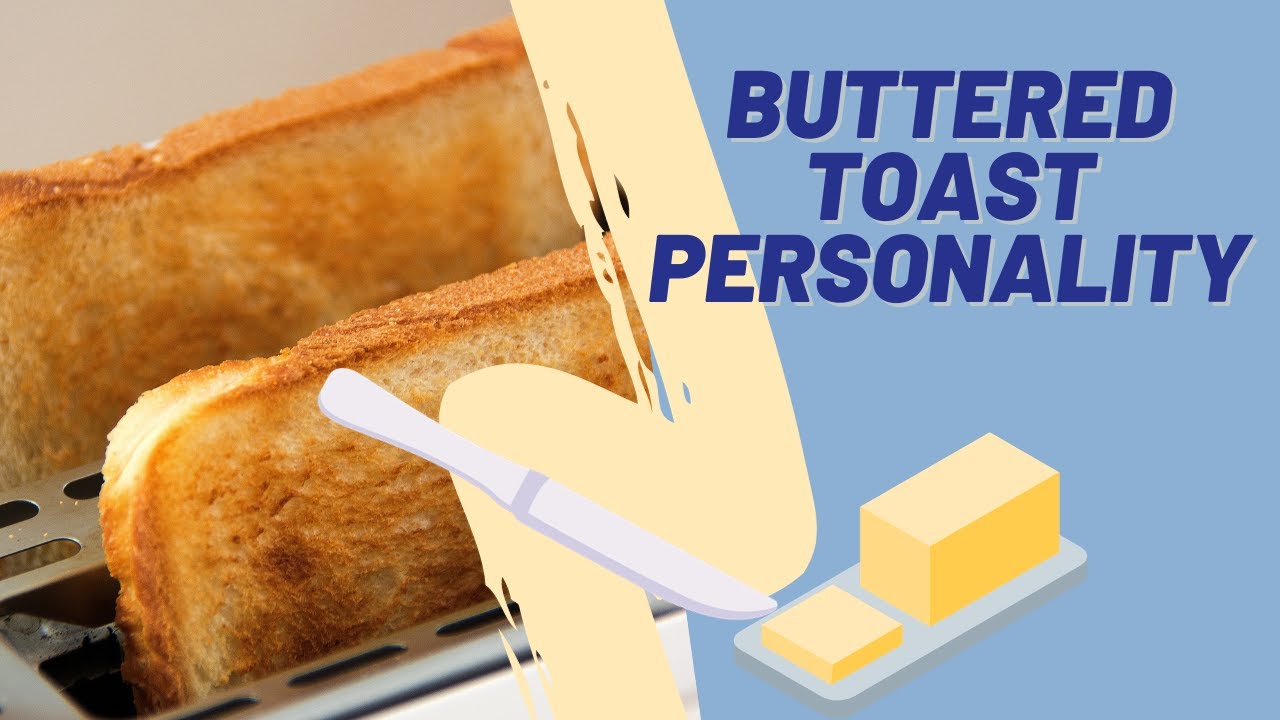 How You Butter Your Toast Says Alot About You