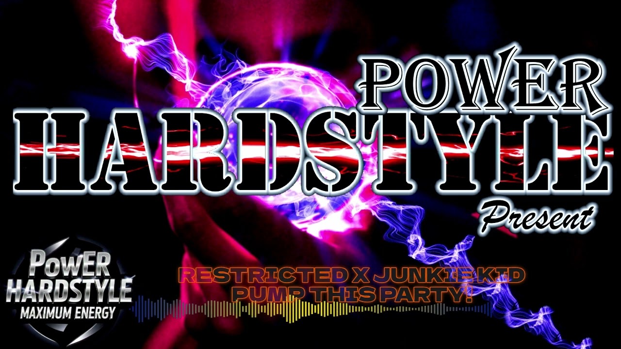 RESTRICTED X JUNKIE KID - PUMP THIS PARTY!