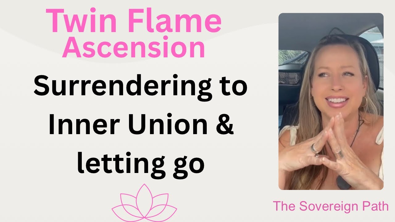 Surrendering to inner union & letting go #ascension #twinflame #awakening