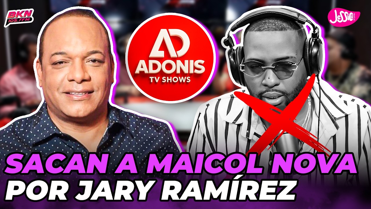 CANCELAN A MAICOL NOVA DE ADONIS TV SHOW POR LÍO CON JARY RAMÍREZ 