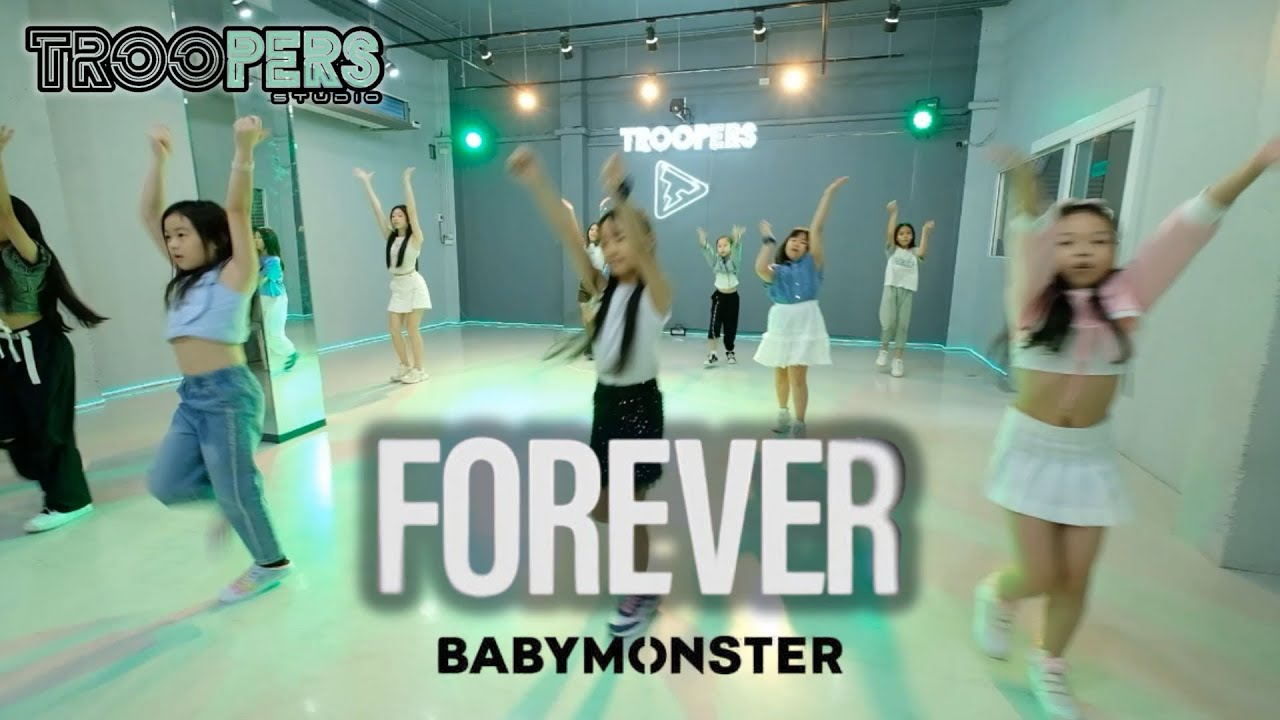 &ldquo; FOREVER &ldquo; | BABYMONSTER | Kids dance class 8-13 Year old BY TROOPERS STUDIO