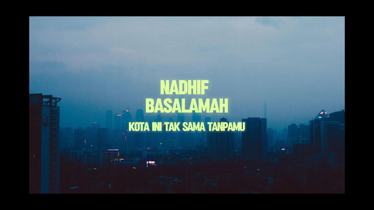 Lofi + Reverb Kota ini tak sama tanpamu - nadhif basalamah cover