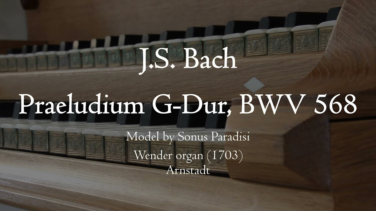J.S. Bach: Praeludium G-Dur, BWV 568 - Bach Organ, Arnstadt, Hauptwerk