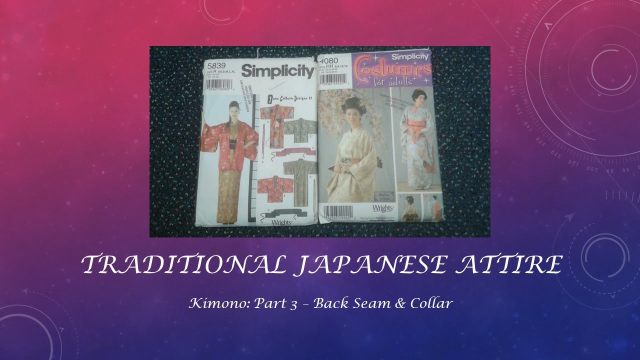 Back Seam & Collar | Traditional Japanese Attire: Kimono - Part 3