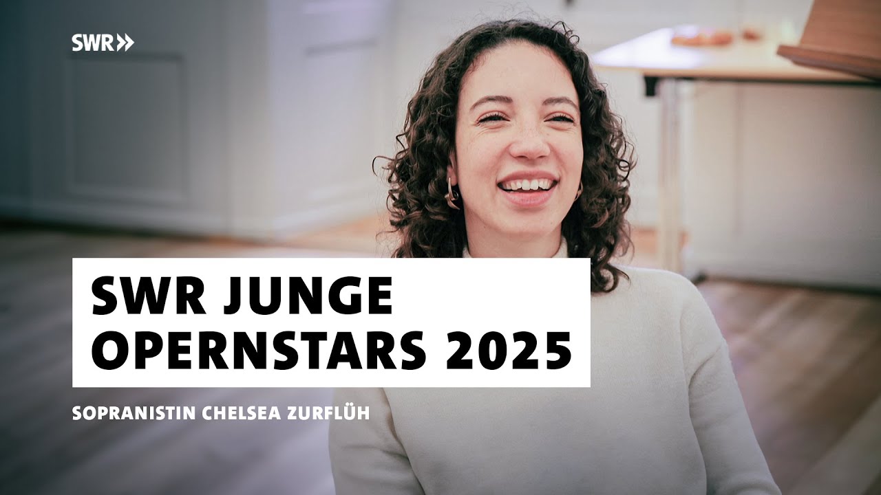SWR Junge Opernstars 2025 · Chelsea Zurflüh · Klassik | SWR Kultur