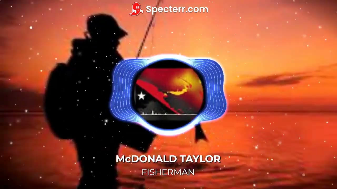 McDONALD TAYLOR _ FISHERMAN (PNG LOCAL MUSIC)
