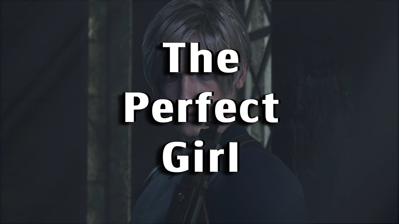 Leon S. Kennedy | The Perfect Girl