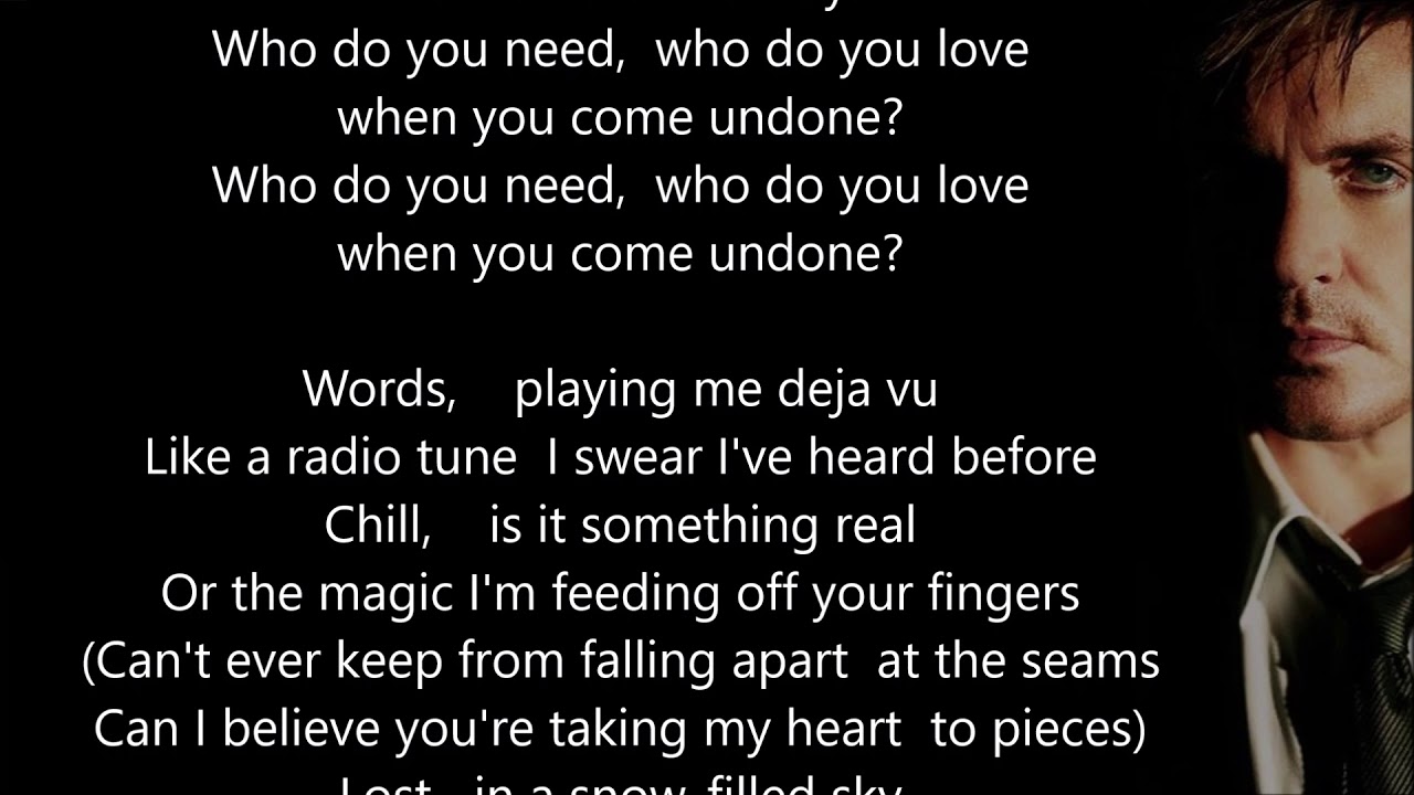 Duran Duran - Come Undone - HQ - Scroll lyrics 