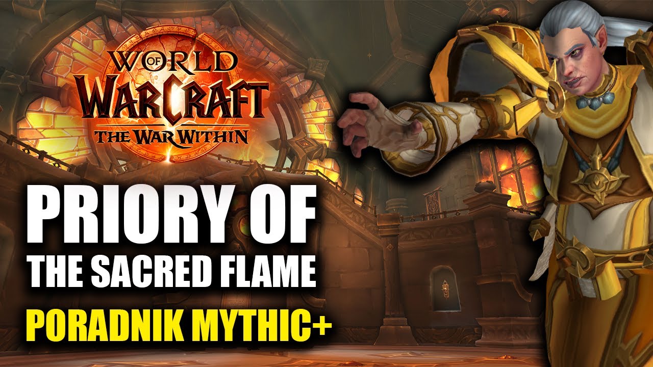 PORADNIK: Priory of the Sacred Flame Mythic+ | World of Warcraft: The War Within Season 2