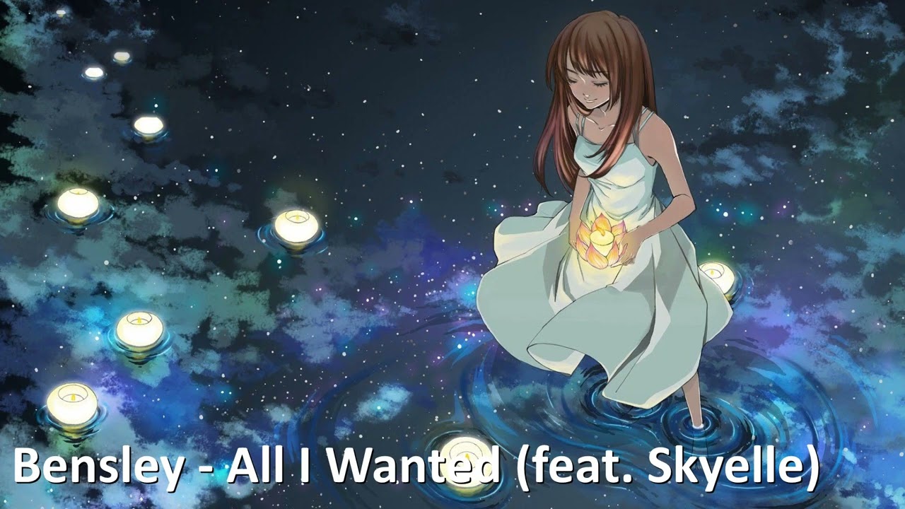 [Nightcore] - Bensley - All I Wanted (feat. Skyelle)