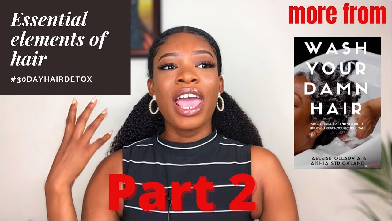 ESSENTIAL ELEMENTS OF HAIR|WASH YOUR DAWN HAIR PART 2